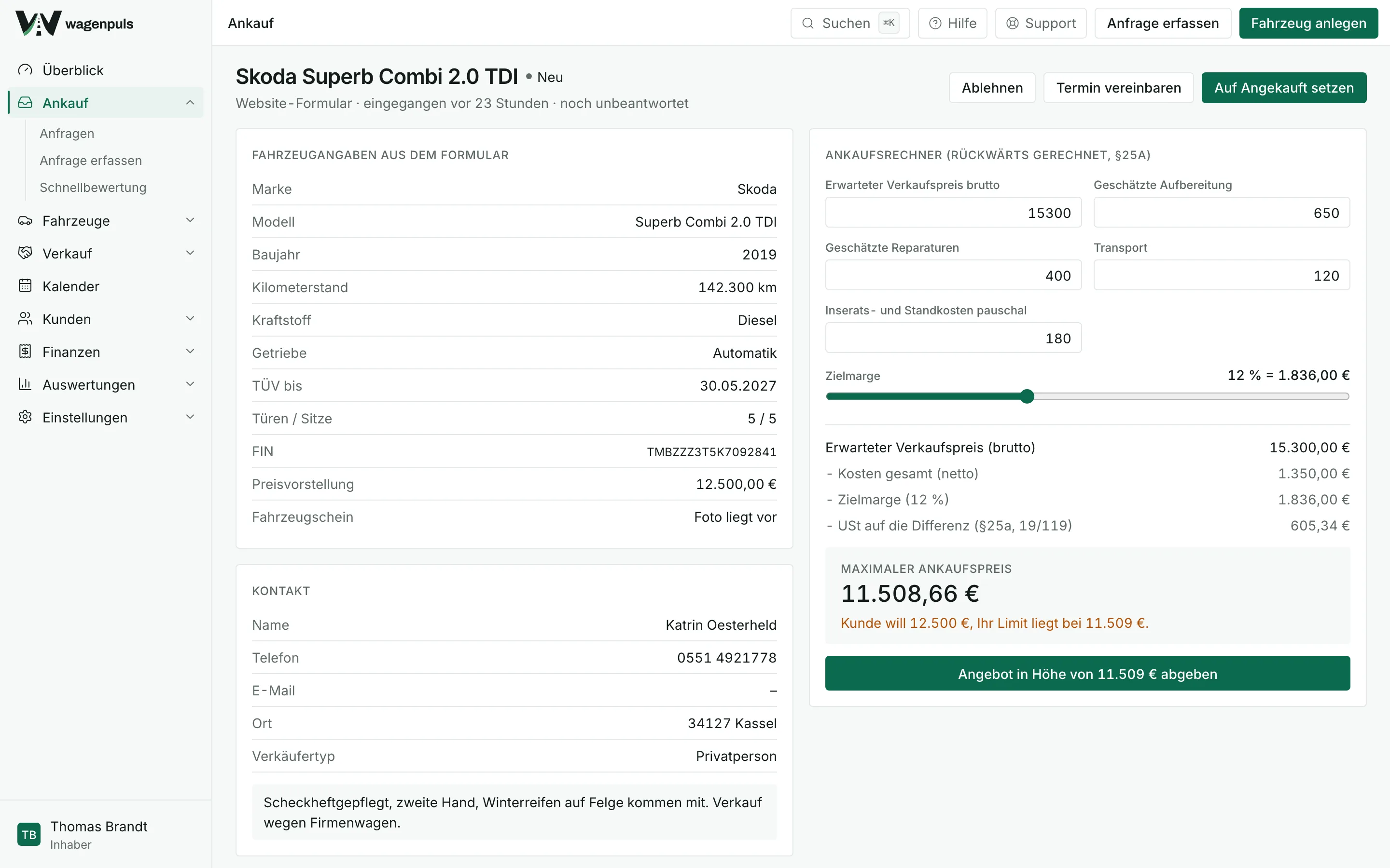 Ankaufsanfrage in wagenpuls mit Ankaufsrechner, der aus Verkaufspreis, Aufbereitung, Transport und Zielmarge den maximalen Ankaufspreis nach §25a berechnet.